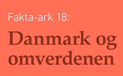 Fakta-ark 18 - Danmark og omverdenen