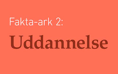 Fakta-ark 2 - Uddannelse