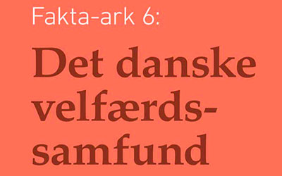 Fakta-ark 6 - Det Danske Velfærdssamfundet