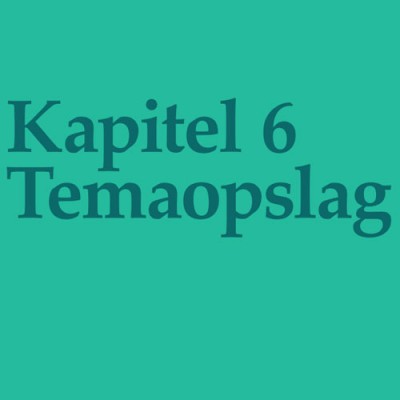 Kapitel 6 - Temaopslag del. 2/2
